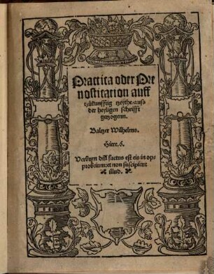 Practica oder Prenostication auff tzukunfftig tzeythe, auss der heyligen schrifft getzogenn