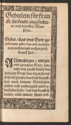 Gebetlein für krancke/ sterbende/ angefochtene und betrübte Menschen.