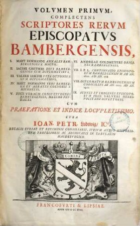 Complectens Scriptores Rervm Episcopatvs Bambergensis : I. Mart. Hofmanni Annales Banbergenses E Mscto ... Cvm Praefatione Et Indice Locvpletissimo