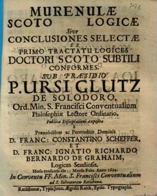 Murenulae Scoto Logicae Sive Conclusiones Selectae Ex Primo Tractatu Logices Doctori Scoto Subtili Conformes