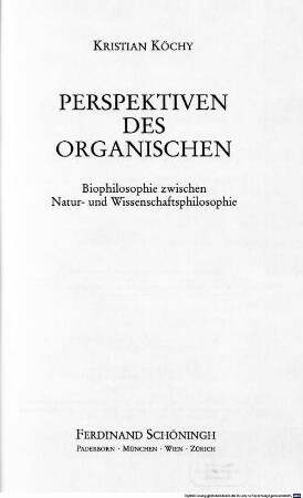Perspektiven des Organischen : Biophilosophie zwischen Natur- und Wissenschaftsphilosophie