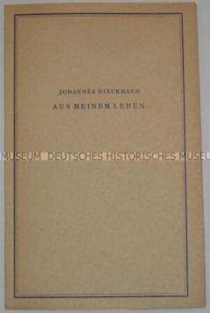 Kleine autobiografische Schrift des Journalisten und Politikers Johannes Dieckmann