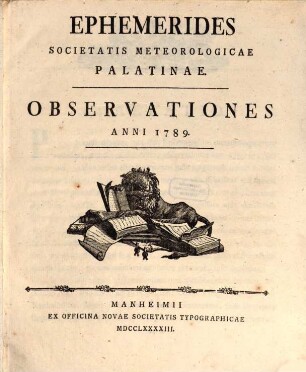 Ephemerides Societatis Meteorologicae Palatinae : observationes anni .... 1789 (1793)