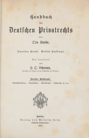 Bd. 2, Halbbd. 2: Dienstbarkeiten, Reallaste, Pfandrecht, Lehnrecht u. s. w.