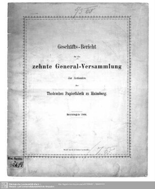10.1864(1865): Geschäfts-Bericht für die ... General-Versammlung der Actionäre der Thode'schen Papierfabrik zu Hainsberg : Betriebsjahr ...