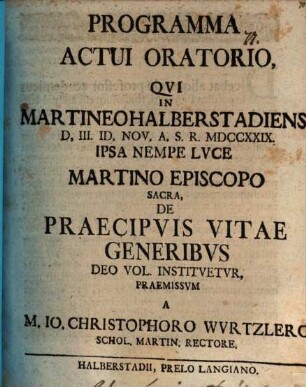 Programma actui oratorio ... de praecipvis vitae generibvs : [inest idea boni studiosi]