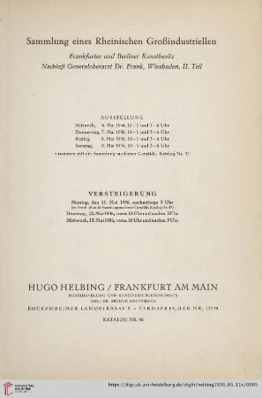 Nr. 48: Katalog / Hugo Helbing, Frankfurt am Main, Kunsthandlung und Kunstversteigerungshaus: Sammlung eines rheinischen Großindustriellen : Frankfurter und Berliner Kunstbesitz - Nachlaß Generaloberarzt Dr. Frank, Wiesbaden, II. Teil; Versteigerung Montag, den 11. Mai 1936, Dienstag, 12. Mai 1936, Mittwoch, 13. Mai 1936