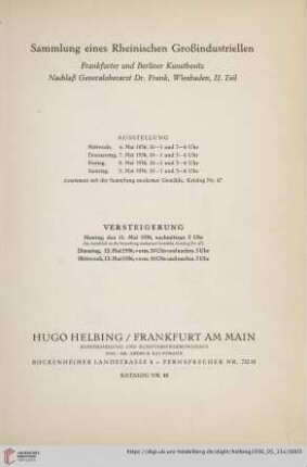 Nr. 48: Katalog / Hugo Helbing, Frankfurt am Main, Kunsthandlung und Kunstversteigerungshaus: Sammlung eines rheinischen Großindustriellen : Frankfurter und Berliner Kunstbesitz - Nachlaß Generaloberarzt Dr. Frank, Wiesbaden, II. Teil; Versteigerung Montag, den 11. Mai 1936, Dienstag, 12. Mai 1936, Mittwoch, 13. Mai 1936