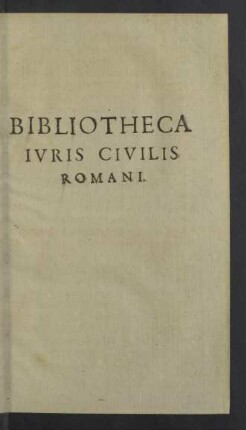 Bibliotheca Iuris Civilis Romani.