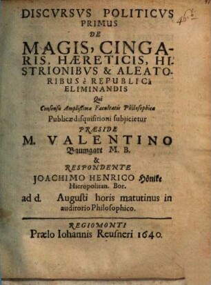 Discursus polit. primus de magis, cingaris, haereticis ... e republica eliminandis