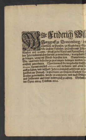 Wir Friderich Wilhelm/ von Gottes Gnaden/ Marggraff zu Brandenburg ...