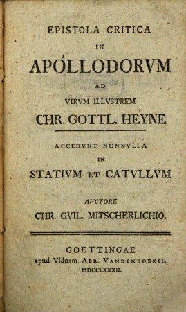 Epistola Critica In Apollodorvm Ad Virvm Illvstrem Chr. Gottl. Heyne : Accedvnt Nonnulla In Stativm Et Catvllvm