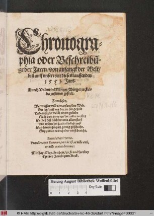 Chronographia oder Beschreibu[n]ge der Jaren, von anfangk der Welt, biß auff vnsere zeit dieses lauffenden 1551. Jars. Durch Valentin Müntzer, Bürger zu Fulda zusamen gestelt. ...