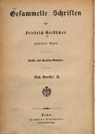 Gesammelte Schriften, 1,12. Nach Amerika, 2. Band : ein Volksbuch