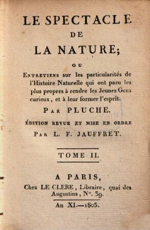 Le Spectacle De La Nature, Ou Entretiens sur les particularités de l'Histoire Naturelle : qui ont paru les plus propres à rendre les Jeunes Gens curieux, et à leur former l'esprit, 2