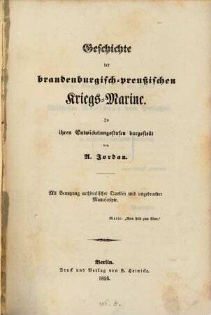 Geschichte der brandenburgisch-preußischen Kriegs-Marine : in ihren Entwickelungsstufen dargestellt