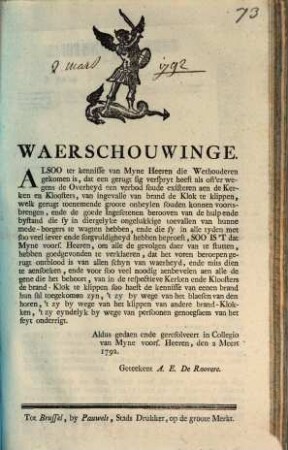 Waerschouwinge. Alsoo ter kennisse van Myne Heeren die Wethouderen gekoomen is, dat een gerugt sig verspryt hhest als oft'er wegens de Overheyd een verbod soude existeren aen de Kerken en Kloosters ...