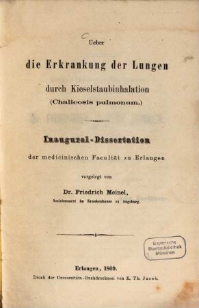 Ueber die Erkrankung der Lungen durch Kieselstaubinhalation (Chalicosis pulmonum) : Von Dr. Friedrich Meinel