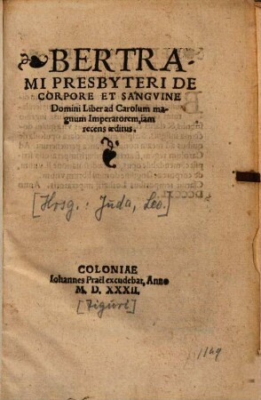 Bertrami Presbyteri De Corpore Et Sangvine Domini Liber ad Carolum magnum Imperatorem