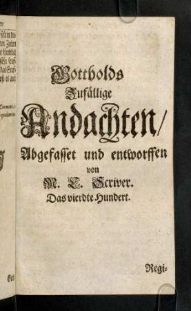 683-1072, Gottholds zufällige Andachten. Das vierdte Hundert