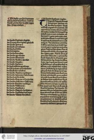 Temporibus imperatoris Maximiani erat quidam vir Dyoscorus nomine, dives valde sed paganus, hic habuit filiam unicam nomine Barbara...