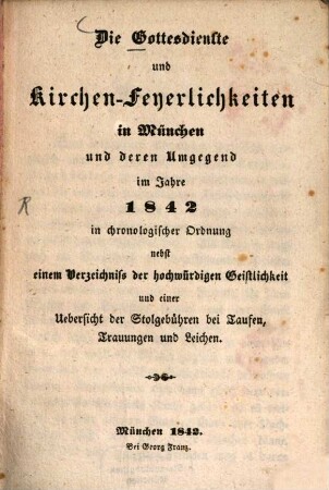 Die Gottesdienste und Kirchenfeierlichkeiten in München und deren Umgegend im Jahr 1842 - 1843