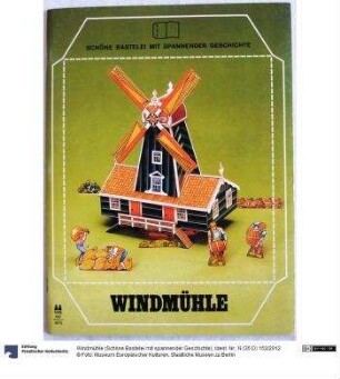 Windmühle (Schöne Bastelei mit spannender Geschichte)