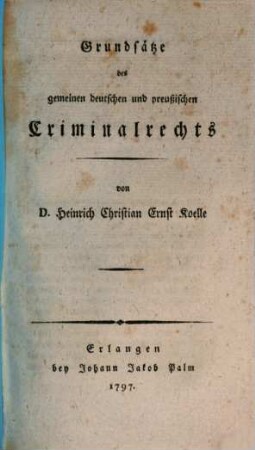 Grundsätze des gemeinen deutschen und preußischen Criminalrechts