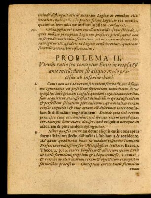 Problema II. Utrum ratio seu conceptus Entis in reipsa & ante intellectum sit aliquo modo praecisus ab inferioribus?