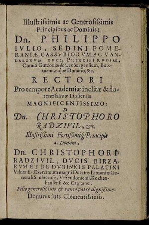 Illustrissimis ac Generosissimis Principibus ac Dominis: Dn. Philippo Iulio, Sedini Pomeraniæ [...]