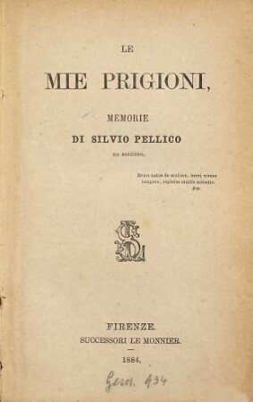Le mie prigioni, Memorie di Silvio Pellico [Pellico]