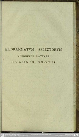 Epigrammatum Selectorum Versiones Latinae Hugonis Grotii