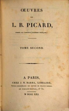 Oeuvres de L. B. Picard. 2, Theatre ; T. 2