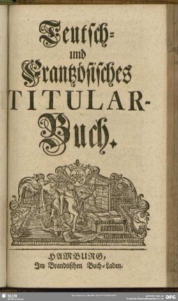 Teutsch- und Frantzösisches Titular-Buch