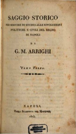 Saggio storico per servire di studio alle rivoluzioni politiche, e civili del regno di Napoli, 3