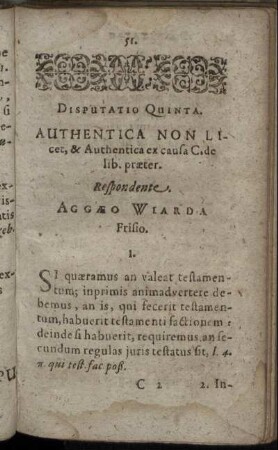 Disputatio Quinta. Authentica Non Licet & Authentica ex causa S. de lib. præter.