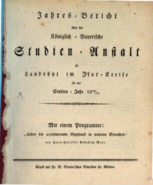Jahres-Bericht über die Kgl. Studien-Anstalt Landshut : für das Schul-Jahr .... 1834/35 (1835)