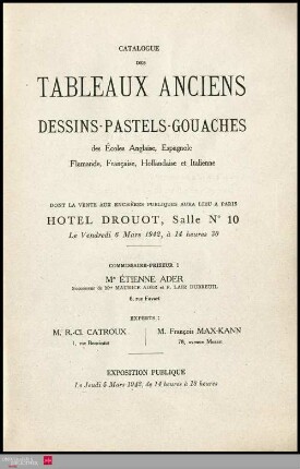 Catalogue des tableaux anciens : dessins, pastels, gouaches des Écoles anglaise, espagnole, flamande, française, hollandaise et italienne : dont la vente aux enchères publiques aura lieu à Paris, Hôtel Drouot, Salle No 10, le vendredi 6 mars 1942