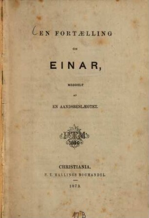 En Fortaelling om Einar, meddelt af en Aandsbeslaegtet