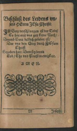 Beschluß des Leidens unsers Herrn Jesu Christi: