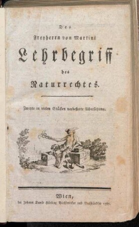 Des Freyherrn von Martini Lehrbegriff des Naturrechtes