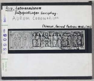 Rom, Lateransmuseum: Frühchristlicher Sarkopagh, Aurum Coronarium
