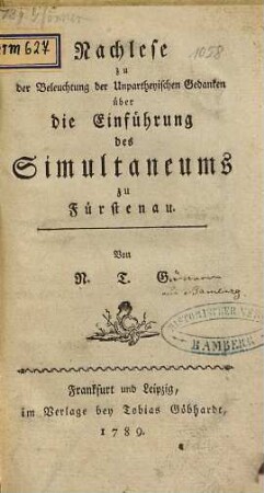 Nachlese zu der Beleuchtung der Unpartheyischen Gedanken über die Einführung des Simultaneums zu Fürstenau