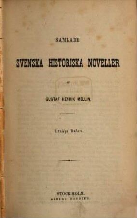 Samlade svenska historiska Noveller, 3