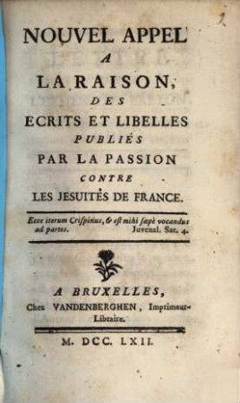 Nouvel Appel A La Raison, Des Ecrits Et Libelles Publiés Par La Passion Contre Les Jésuites De France