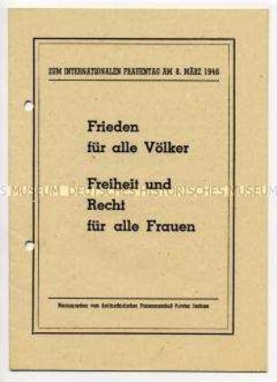 Broschüre des Antifaschistischen Frauenausschusses Sachsen zum internationalen Frauentag am 08.03.1946: Forderungen, Einzelbeiträge, Arbeit der Frauenausschüsse