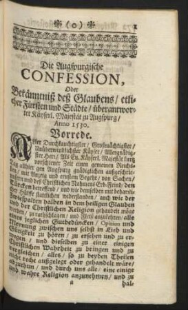 Die Augspurgische Confession, Oder Bekänntniß deß Glaubens, etlicher Fürsten und Städte
