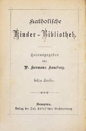 Katholische Kinder-Bibliothek, 6. Benedikt Labre, der glückliche Bettler