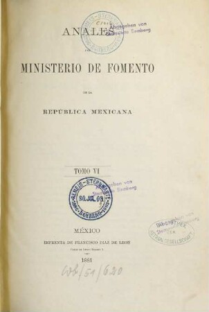 Anales del Ministerio de Fomento de la República Mexicana. 6. 1882