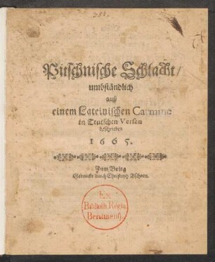 Pitschnische Schlacht : umbständlich auß einem Lateinischen Carmine in Teutschen Versen beschrieben 1665